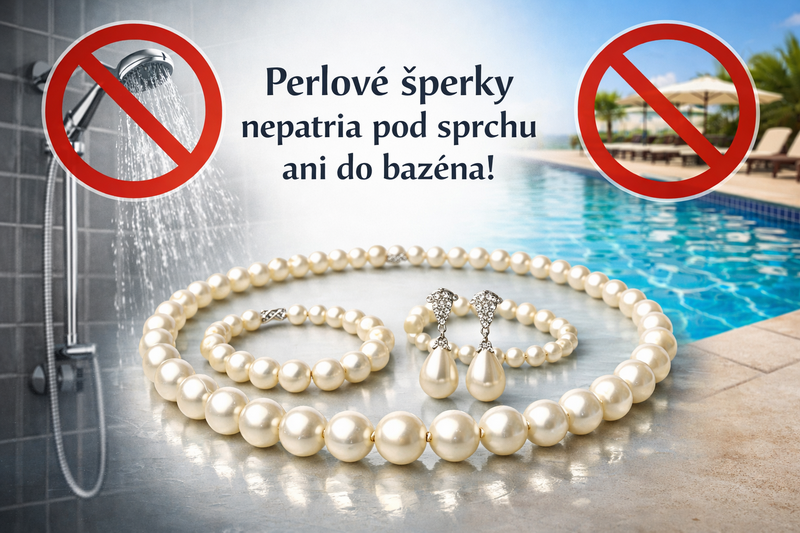 Perlové šperky nepatria pod sprchu ani do bazéna